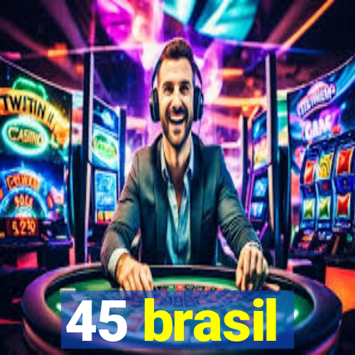 45 brasil